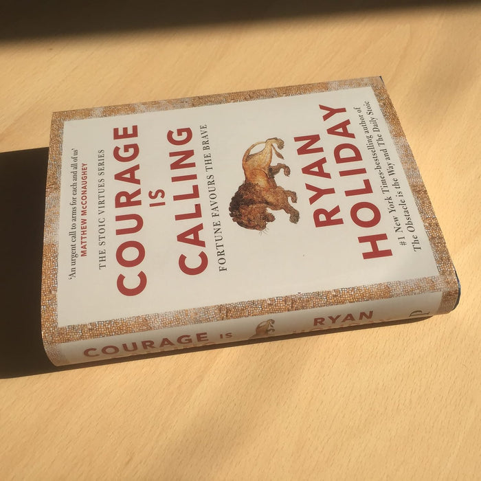 Courage Is Calling: Timeless Stoic values from the multimillion by Ryan Holiday - The Book Bundle