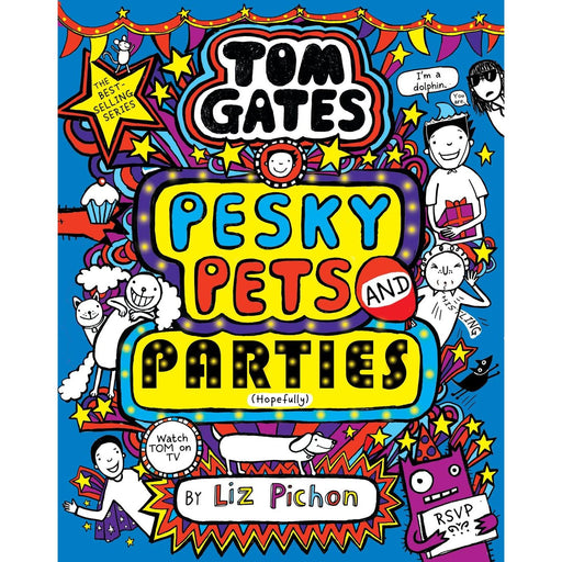Tom Gates: Pesky Pets and Parties (the brand new laugh-out-loud Tom Gates story!) - The Book Bundle