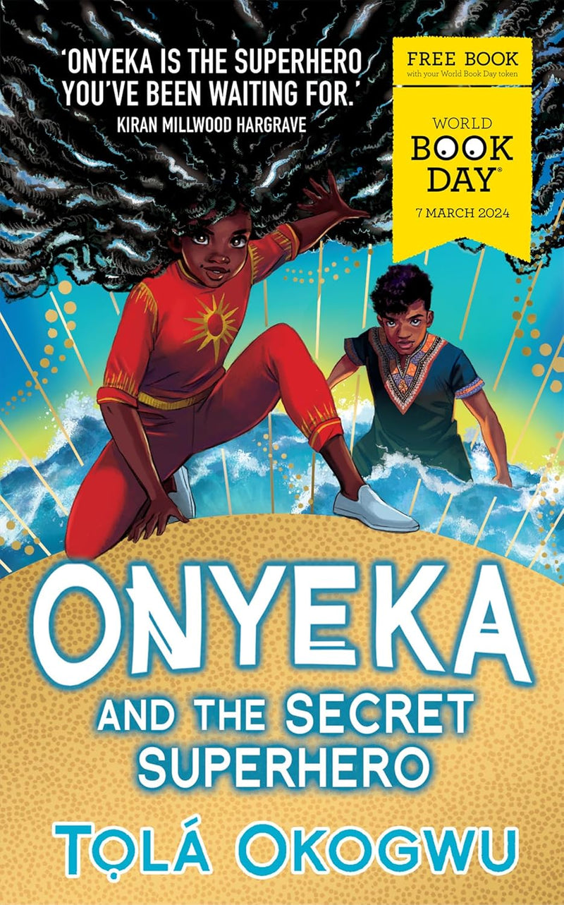 Onyeka and the Secret Superhero World Book Day 2024 by Tọlá Okogwu - Fiction - Paperback