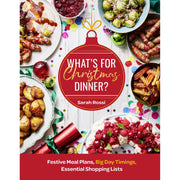 What's For Christmas Dinner?: The only Christmas cookbook you'll ever need from the bestselling master of meal planning, Sarah Rossi AKA attamingtwins! - The Book Bundle