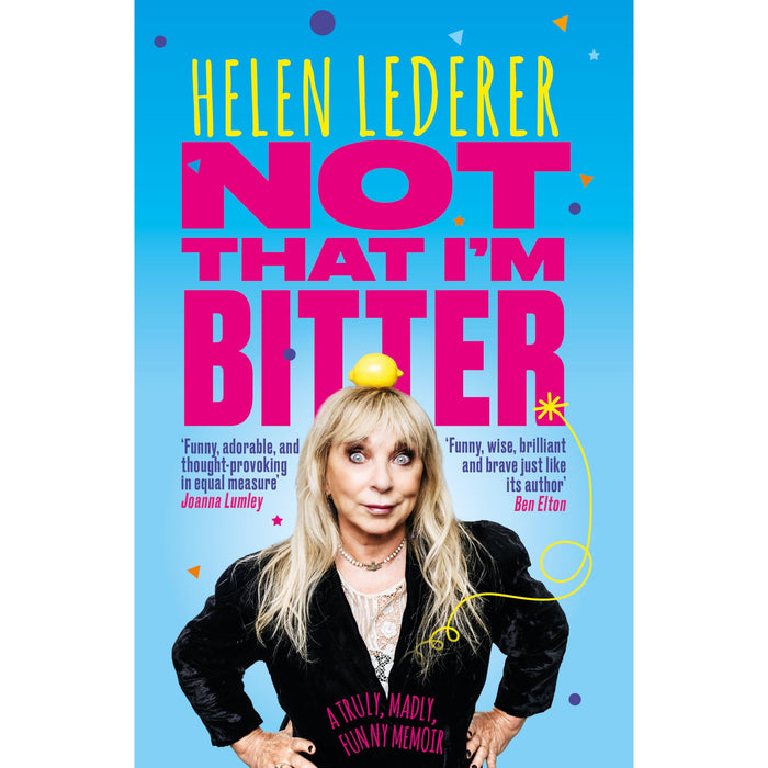 Not That I'm Bitter - A Truly, Madly, Funny Memoir by Helen Lederer - The Book Bundle