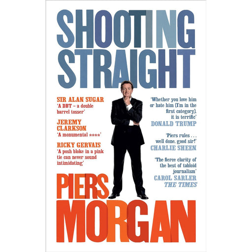Shooting Straight: Guns, Gays, God, and George Clooney by Piers Morgan - The Book Bundle