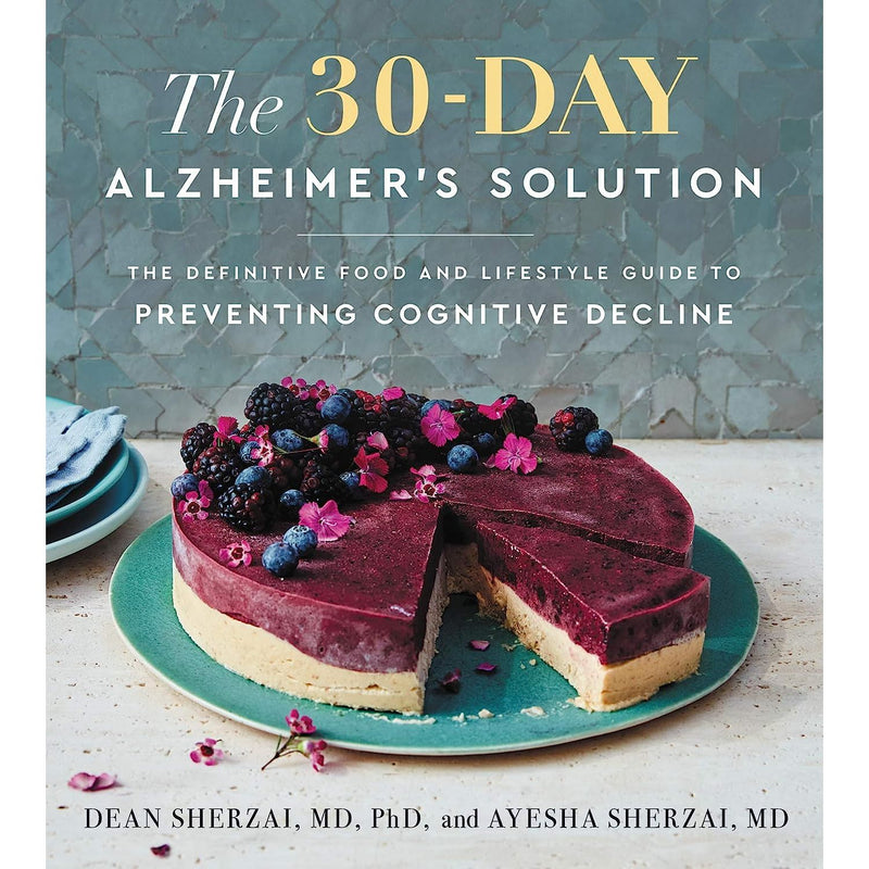 The 30-Day Alzheimer's Solution: The Definitive Food and Lifestyle Guide to Preventing Cognitive - The Book Bundle
