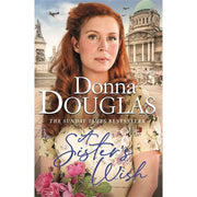Yorkshire Blitz Trilogy Book Set by Donna Douglas, featuring "A Mother's Journey," "A Sister's Wish," and "A Daughter's Hope" on a trapeze.