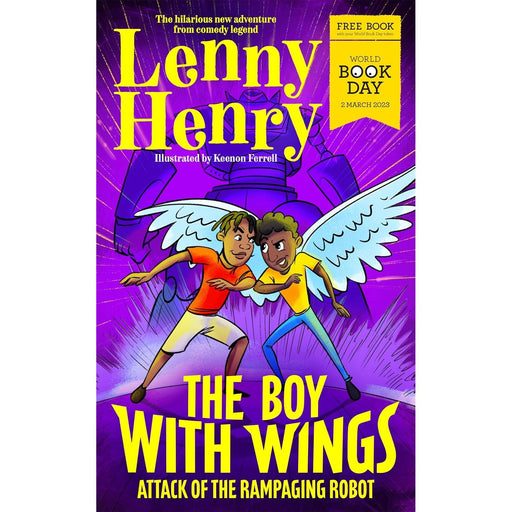 The Boy With Wings: Attack of the Rampaging Robot - World Book Day 2023 - The Book Bundle