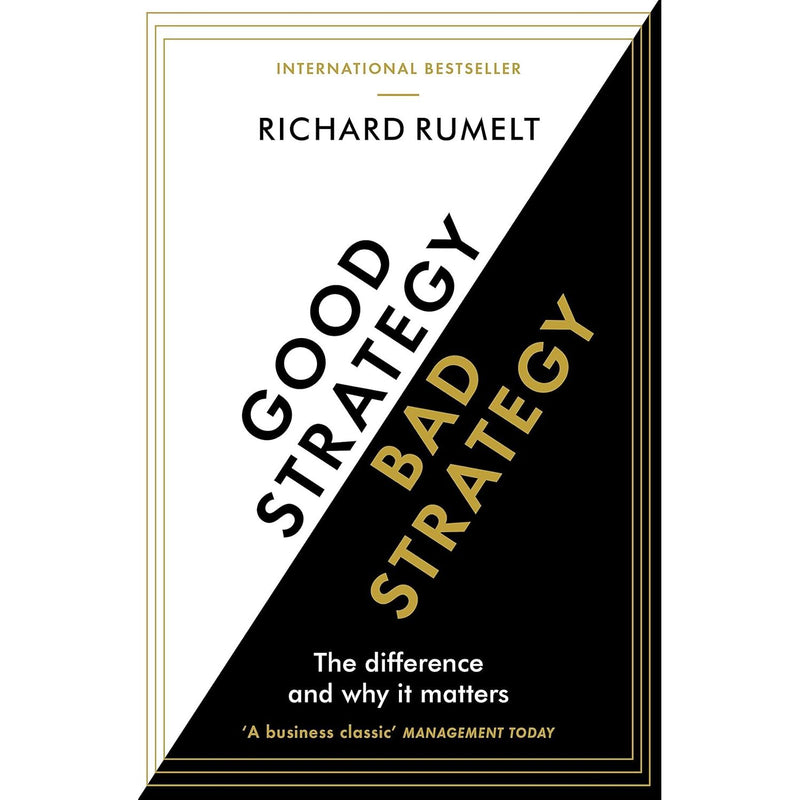 Good Strategy Bad Strategy: The Difference Between Good and Bad Strategy by Richard Rumelt - Non Fiction - Paperback