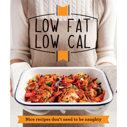 Low Fat Low Cal: Nice recipes don't need to be naughty (Good Housekeeping) - The Book Bundle