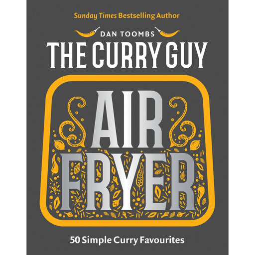 Curry Guy Air Fryer: 50 Simple Curry Favourites / Dan Toombs - The Book Bundle