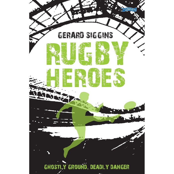 Rugby Heroes: Ghostly Ground, Deadly Danger by Gerard Siggins - The Book Bundle