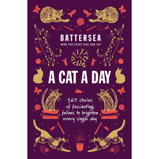 Battersea Dogs and Cats Home - A Cat a Day: 365 stories of fascinating felines to brighten every day - The Book Bundle