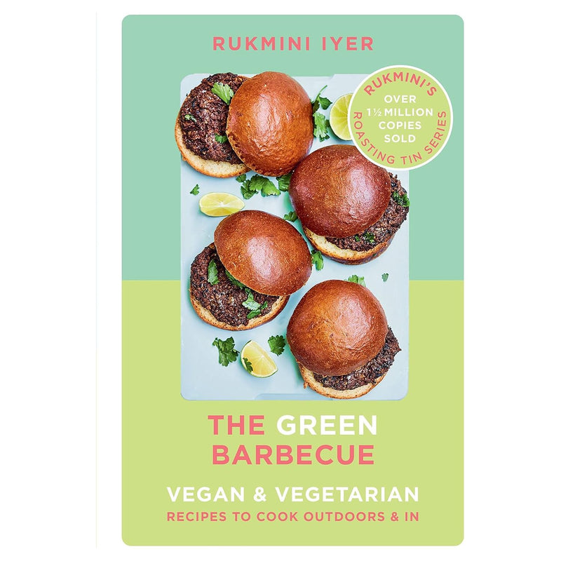 The Green Barbecue: Modern Vegan & Vegetarian Recipes by  Rukmini Iyer - The Book Bundle