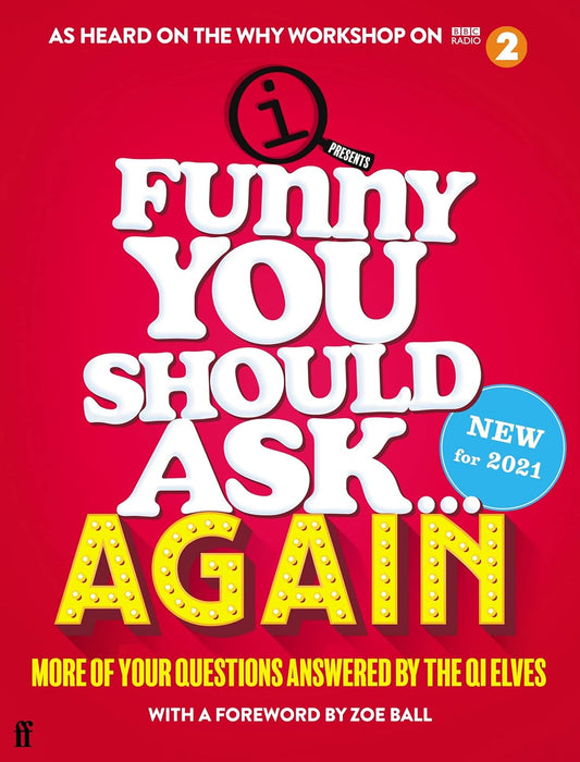 Funny You Should Ask... Again: More of Your Questions Answered by the QI Elves - Non Fiction - Hardcover