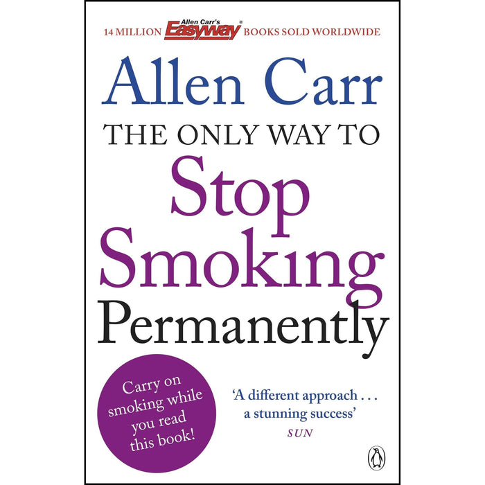 The Only Way to Stop Smoking Permanently: Quit cigarettes for good with this groundbreaking method - The Book Bundle