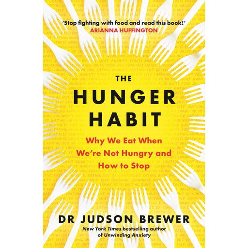 The Hunger Habit: Why We Eat When We're Not Hungry and How to Stop - The Book Bundle