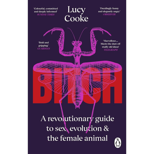 Bitch: A Revolutionary Guide to Sex, Evolution and the Female Animal by Lucy Cooke and Penguin Audio - The Book Bundle