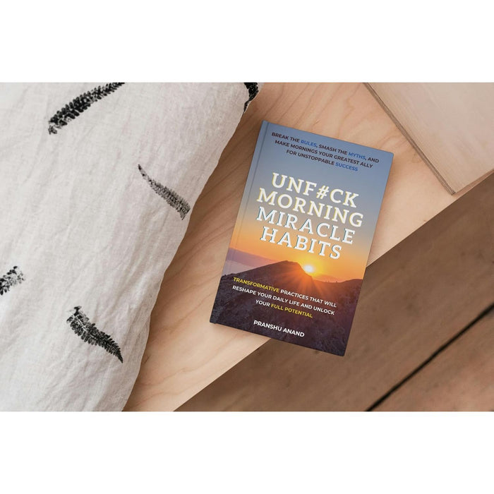 UnF#ck Morning Miracle Habits: Transformative Practices that Will Reshape Your Daily Life and Unlock Your Full Potential - The Book Bundle