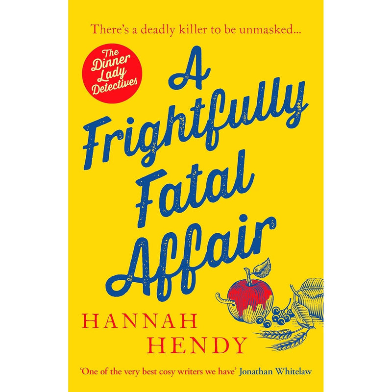 A Frightfully Fatal Affair: A funny and unputdownable village cosy mystery (The Dinner Lady Detectives)  by Hannah Hendy - The Book Bundle