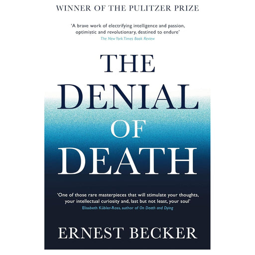 The Denial of Death: Ernest Becker by Ernest Becker - The Book Bundle