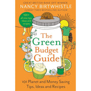 The Green Budget Guide: 101 Planet and Money Saving Tips by Nancy Birtwhistle Hardcover - The Book Bundle