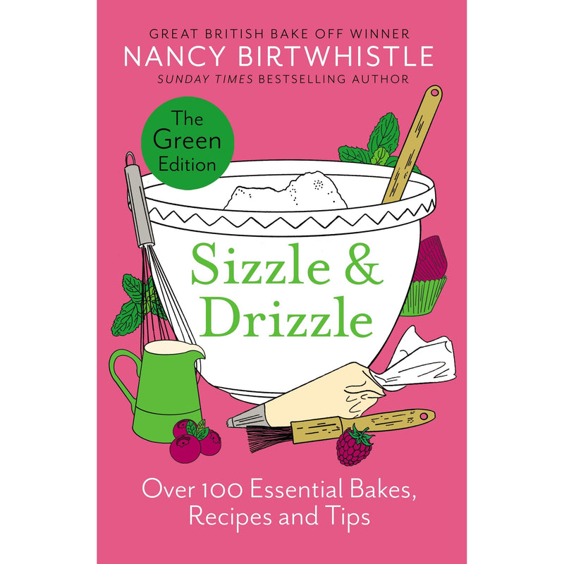 Sizzle and Drizzle: The Green Edition: Over 100 Essential Bakes, Recipes and Tips - The Book Bundle