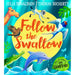 Follow the Swallow: A brilliantly funny illustrated children's picture book about friendship from the author of The Gruffalo, perfect for ages 3 to 7 - The Book Bundle