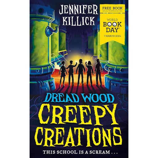 Children's fiction paperback book by Jennifer Killick, Creepy Creations, for ages 9-12, featuring spooky story imagery.