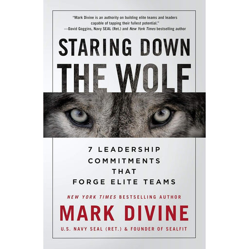 Staring Down the Wolf: 7 Leadership Commitments by Mark Divine - The Book Bundle
