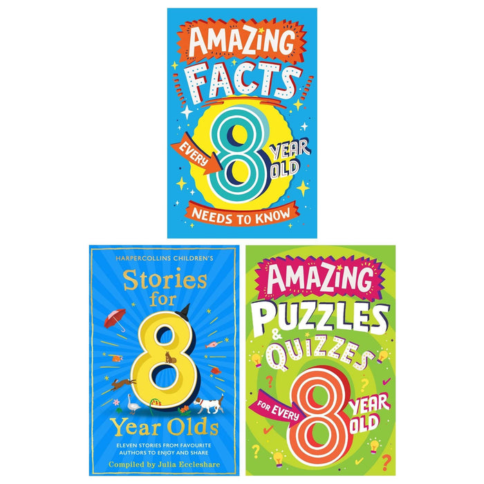 Amazing Facts Every Kid Needs to Know for 8 Year Olds Children's 3 Books Set (Amazing Facts Every 8 Year Old Needs to Know, Stories for 8 Year Olds and Amazing Puzzles and Quizzes for Every 8 Year Old) - The Book Bundle