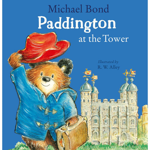 Paddington at the Tower: Visit the Tower of London with Paddington in this hilarious royal adventure - the perfect illustrated picture book for children! - The Book Bundle