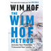 The Wim Hof Method By Wim Hof & What Doesn't Kill Us By Scott Carney 2 Books Collection Set - The Book Bundle