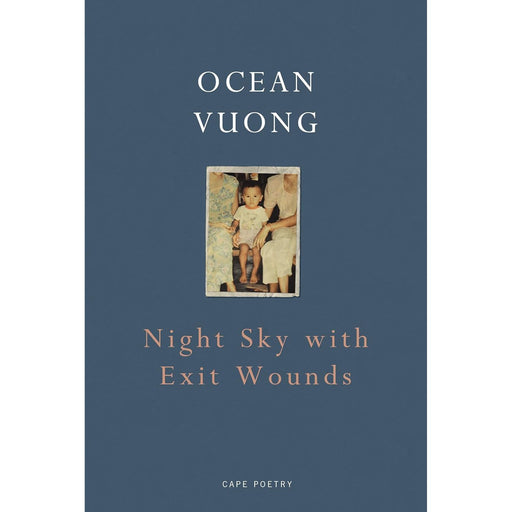 Night Sky with Exit Wounds: Ocean Vuong by Ocean Vuong - The Book Bundle