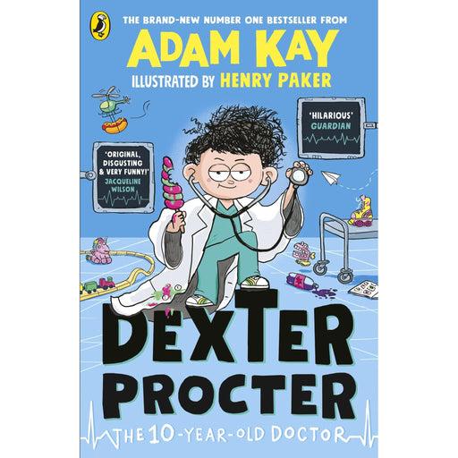 Cover of Dexter Procter The 10-Year-Old Doctor children's fiction book by Adam Kay, aimed at ages 9 to 12.