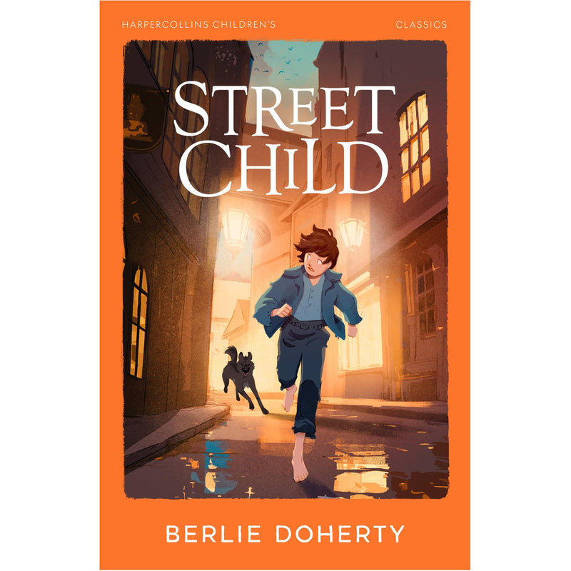 Paperback of Street Child by Berlie Doherty, a HarperCollins Children's Classics fiction book featuring a young boy in historical attire.