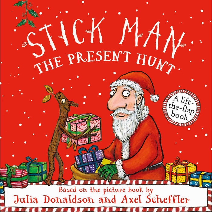 Stick Man The Present Hunt: a lift-the-flap adventure by the number one bestselling author and illustrator of The Gruffalo - The Book Bundle