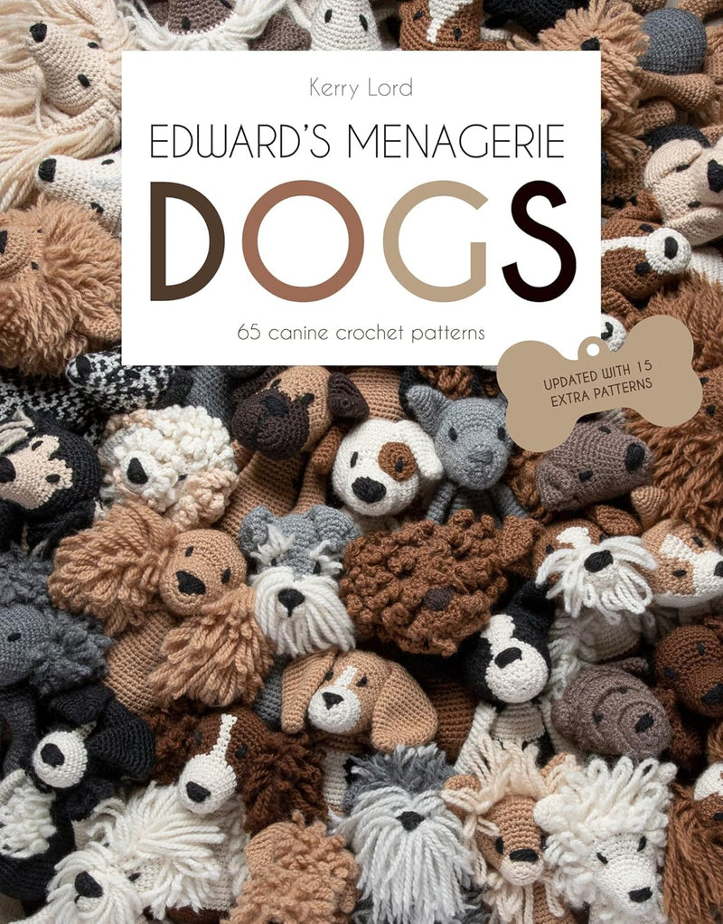 Edward's Menagerie: Dogs - 65 Canine Crochet Projects by Kerry Lord - Non Fiction - Hardcover