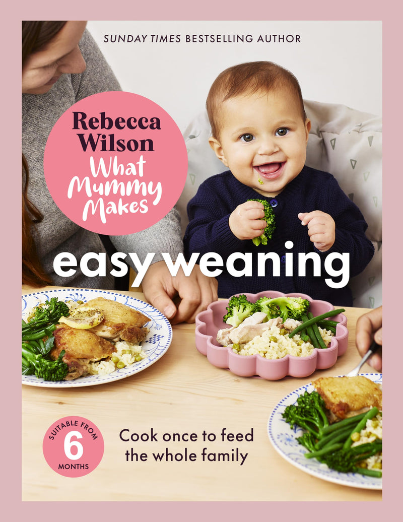 What Mummy Makes: Easy Weaning: The Latest Cookbook by Rebecca Wilson - Non Fiction - Paperback