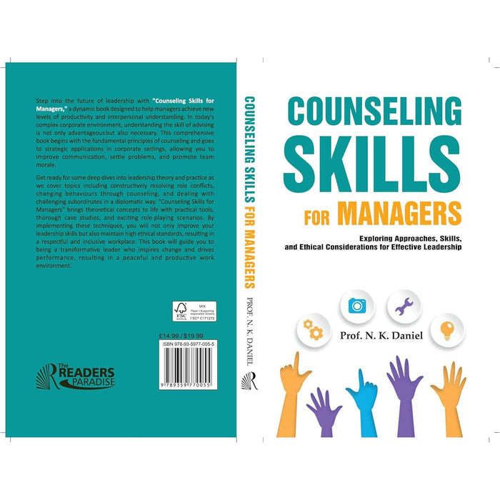 Counseling Skills For Managers : Exploring Approaches, Skills and Ethical Considerations for Effective Leadership - The Book Bundle