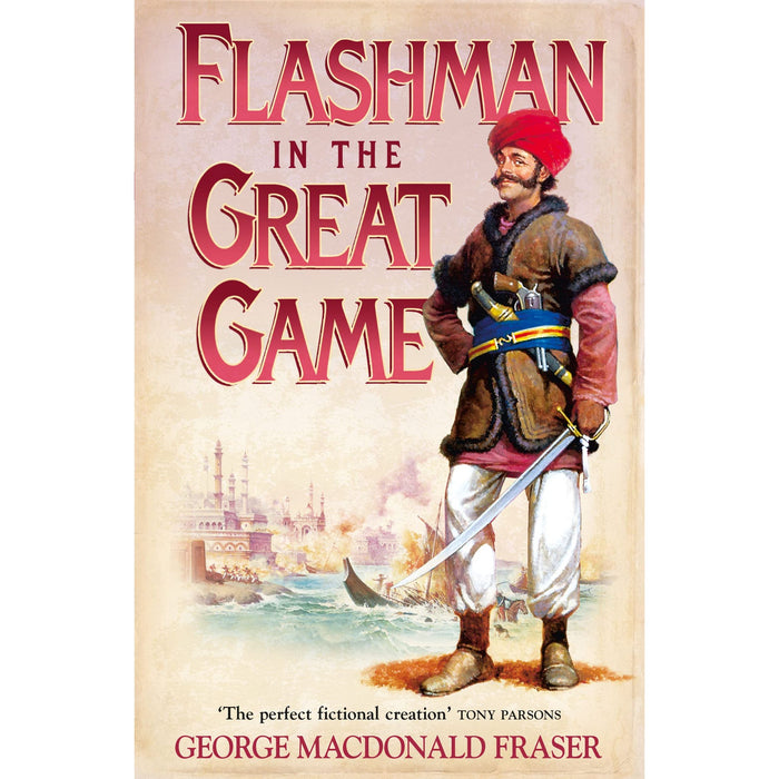 Flashman in the Great Game: From the Flashman Papers, 1856-1858: Book 8 - The Book Bundle