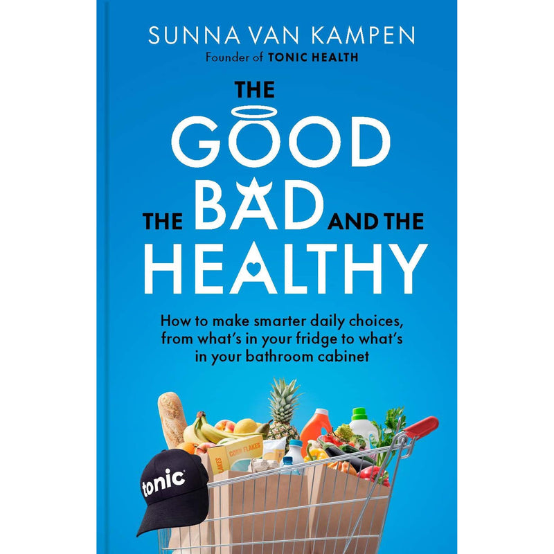 The Good, the Bad and the Healthy: How to make smarter daily choices - The Book Bundle