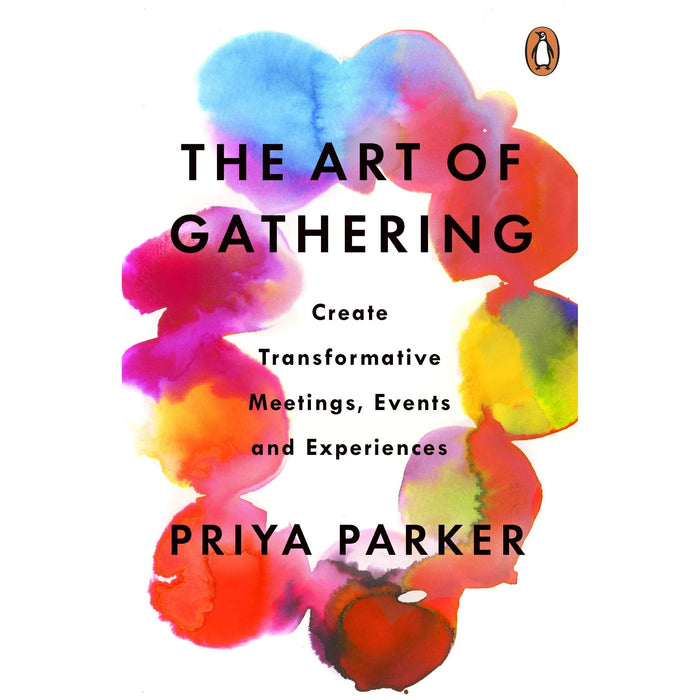 The Art of Gathering: How We Meet and Why It Matters | Priya Parker - The Book Bundle