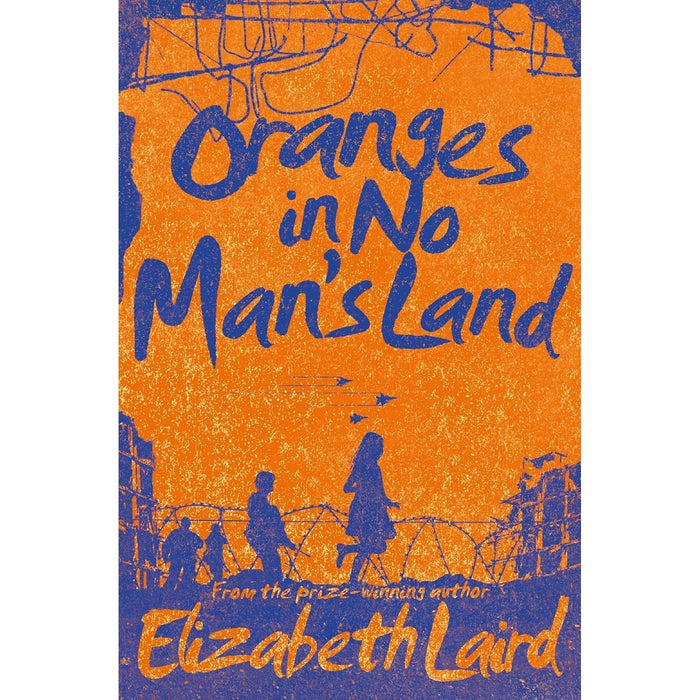 Elizabeth Laird 3 Books Collection Set (Oranges in No Man's Land, Kiss the Dust, A Little Piece of Ground) - The Book Bundle