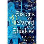 Sisters of Sword and Shadow By  Laura Bates  (Sisters of Fire and Fury) - The Book Bundle