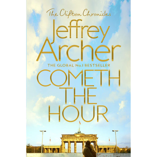 Cometh the Hour: 6 (The Clifton Chronicles, 6) - The Book Bundle