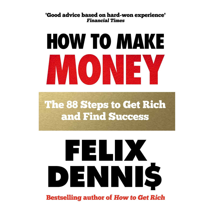 How to Make Money: The 88 Steps to Get Rich and Find Success - The Book Bundle