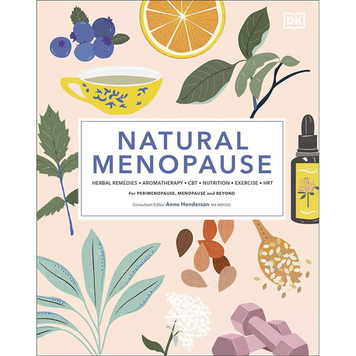 Natural Menopause: Herbal Remedies, Aromatherapy, CBT, Nutrition, Exercise, HRT...for Perimenopause, Menopause, and Beyond - The Book Bundle