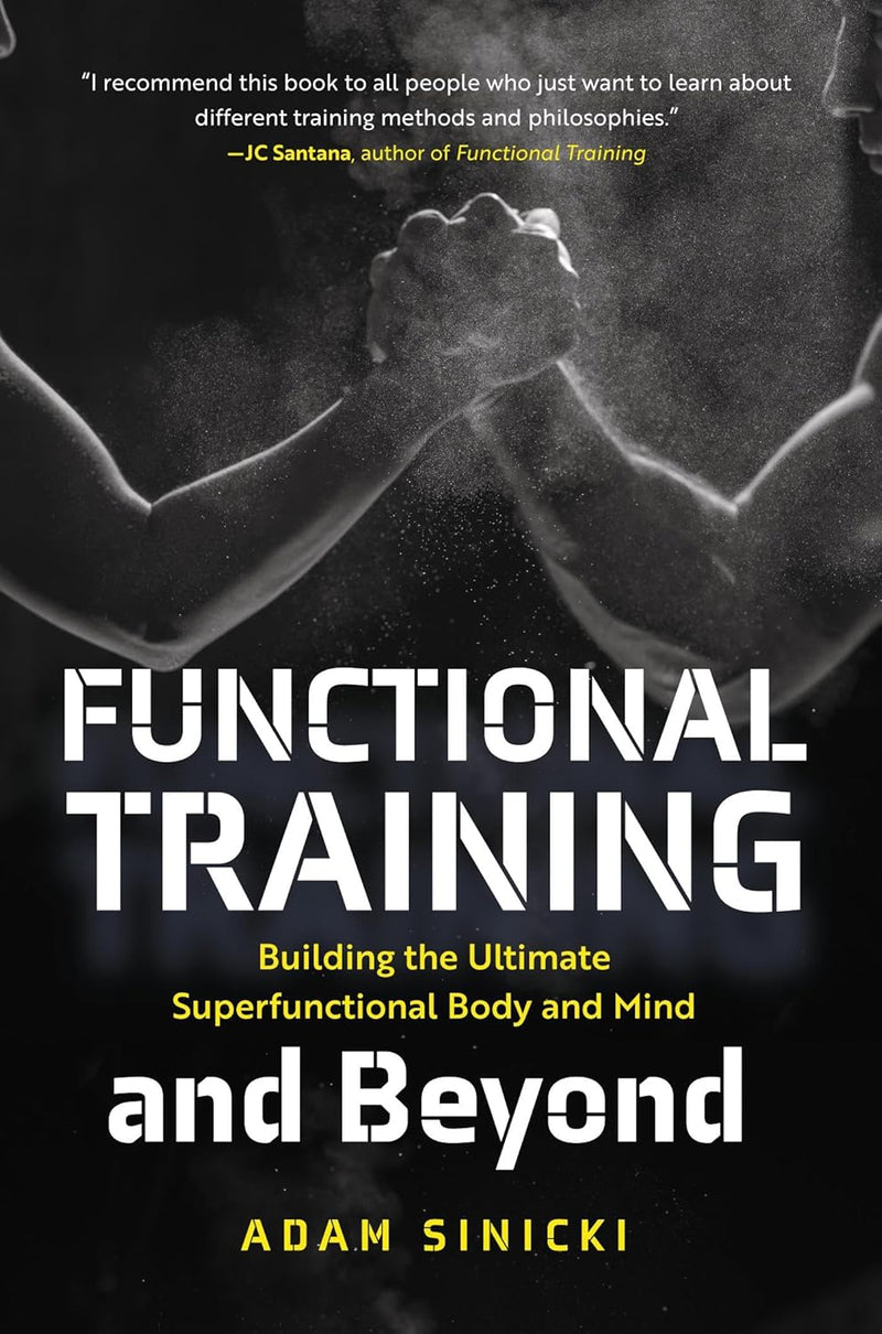 Functional Training and Beyond: Building the Ultimate Superfunctional Body and Mind - Non Fiction - Paperback