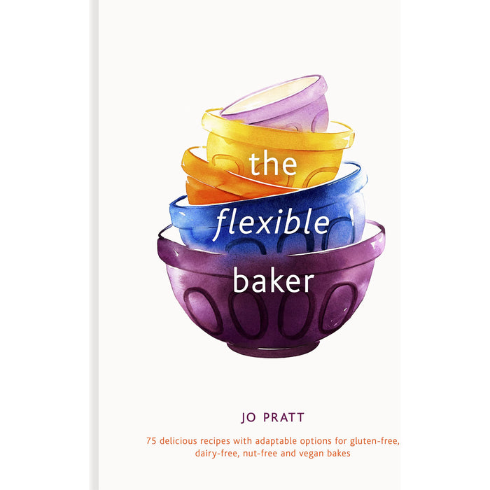 The Flexible Baker: 75 delicious recipes with adaptable options for gluten-free, dairy-free, nut-free and vegan bakes (4) (Flexible Ingredients Series) - The Book Bundle