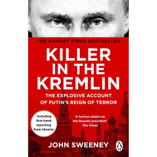 Killer in the Kremlin: A gripping and explosive account of Vladimir Putin's tyranny for 2024 from the instant Sunday times bestseller - The Book Bundle