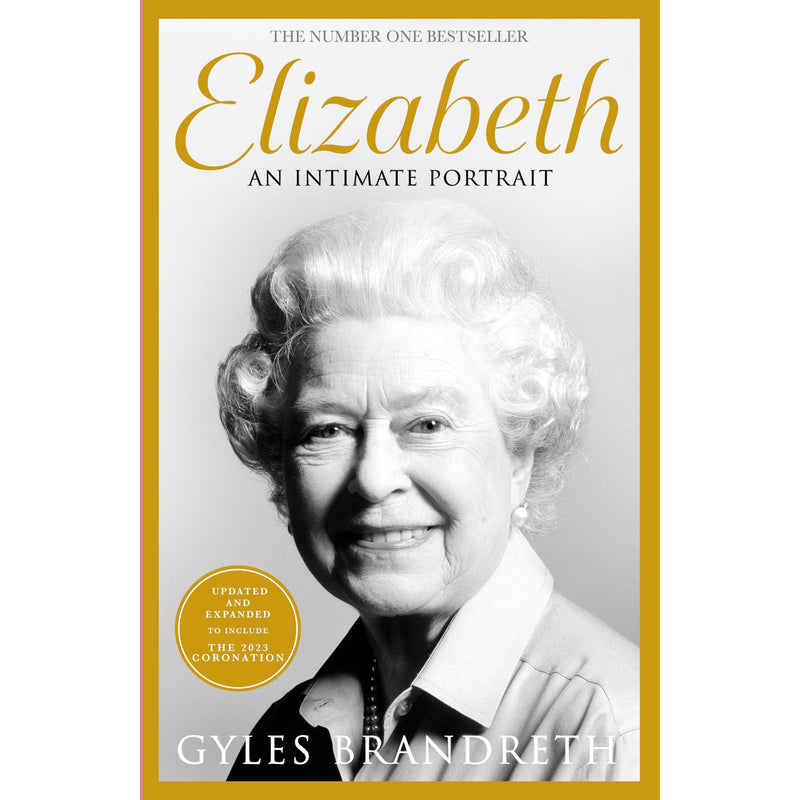 Elizabeth: An intimate portrait from the writer who knew her and her family for over fifty years - The Book Bundle