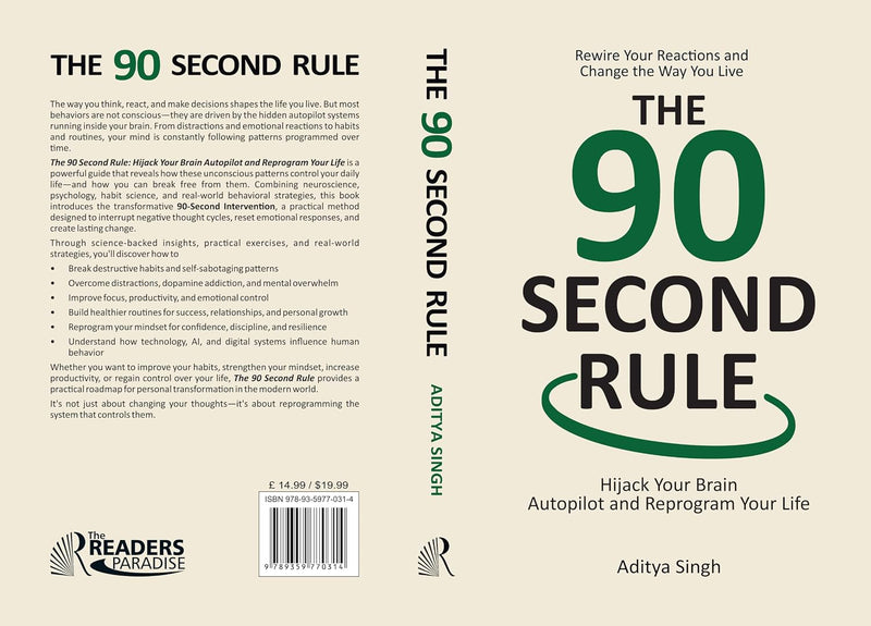 The 90 Second Rule Hijack Your Brain Autopilot And Reprogram Your Life By Aditya Singh - Non Fiction - Paperback